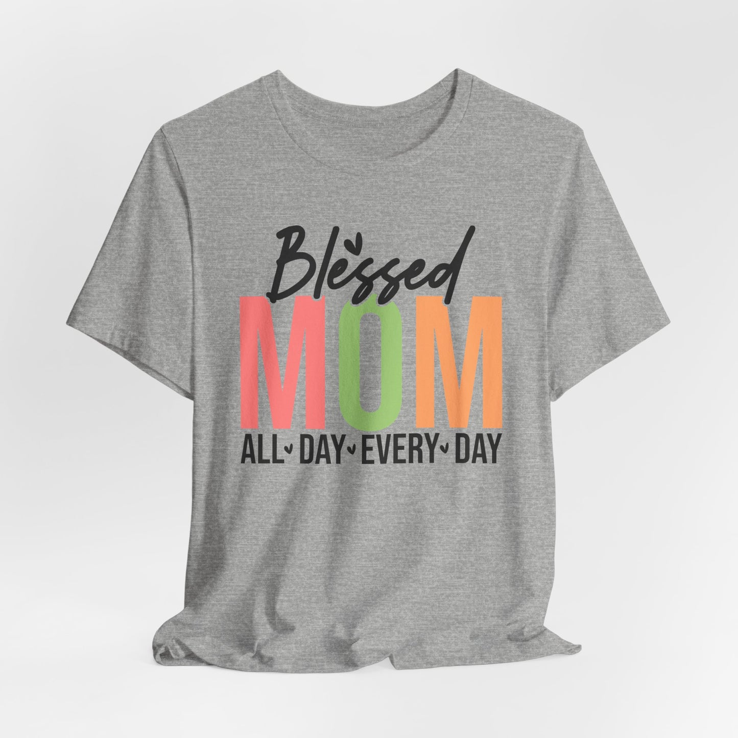 Blessed Mom Short Sleeve Tee - All Day Every Day