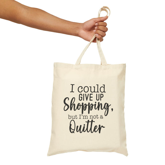 I Could Give Up Shopping Tote Bag