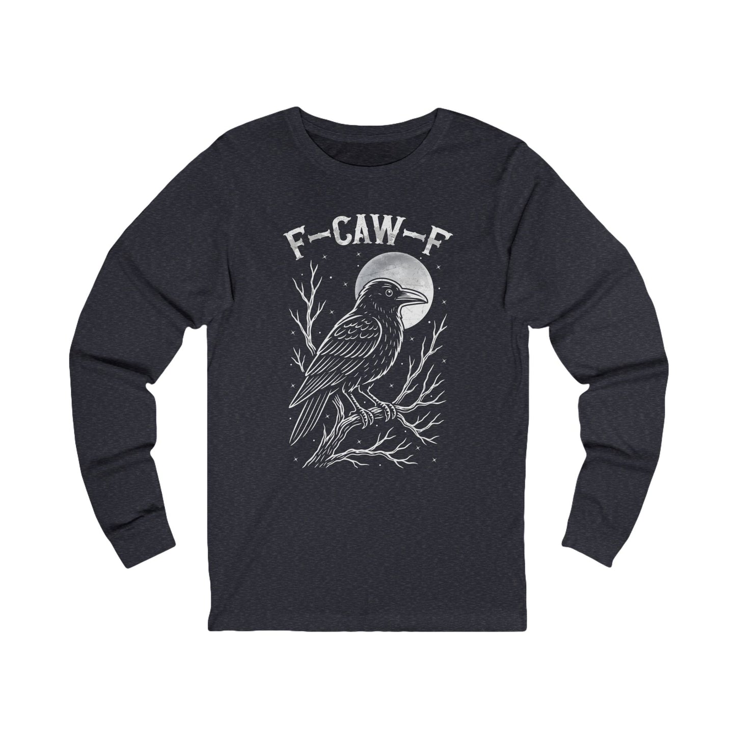 F-Caw-F Raven Moon Long Sleeve Bella Canvas Funny