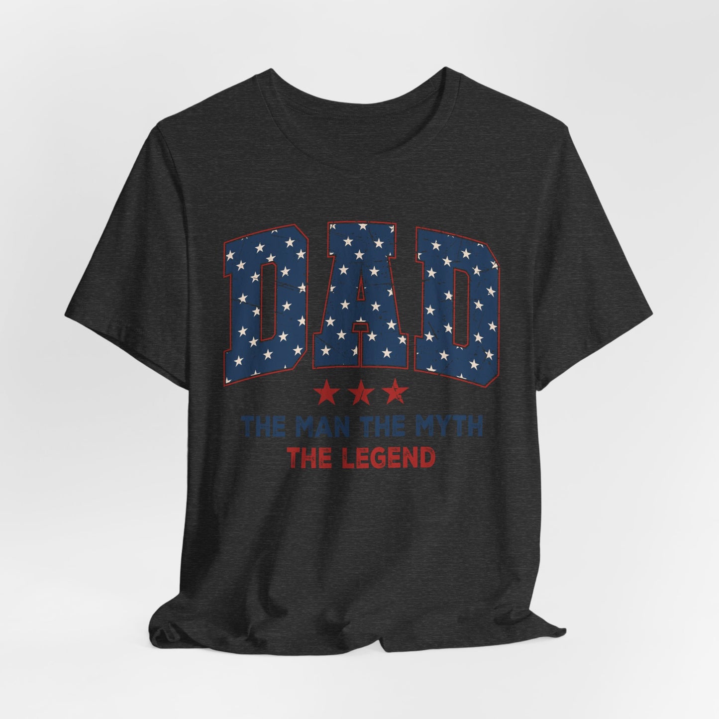 4th of July Dad Unisex Tee - The Man, The Myth, The Legend