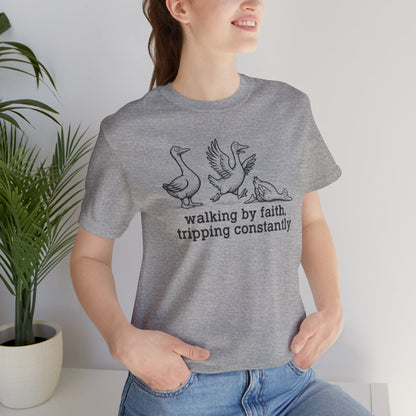 Walking by Faith Unisex Jersey Short Sleeve Tee, Funny T-Shirt