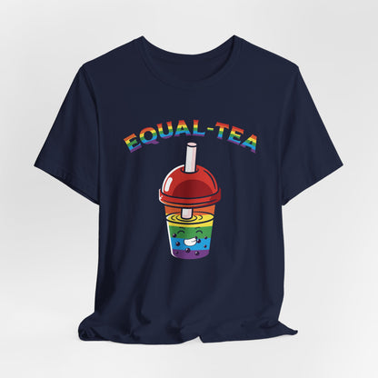 Unisex Pride Equal-Tea T-Shirt