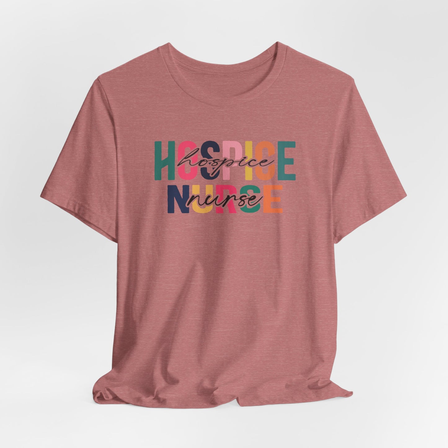 Hospice Nurse Bella Canvas Tshirt