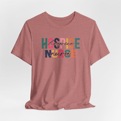 Hospice Nurse Bella Canvas Tshirt
