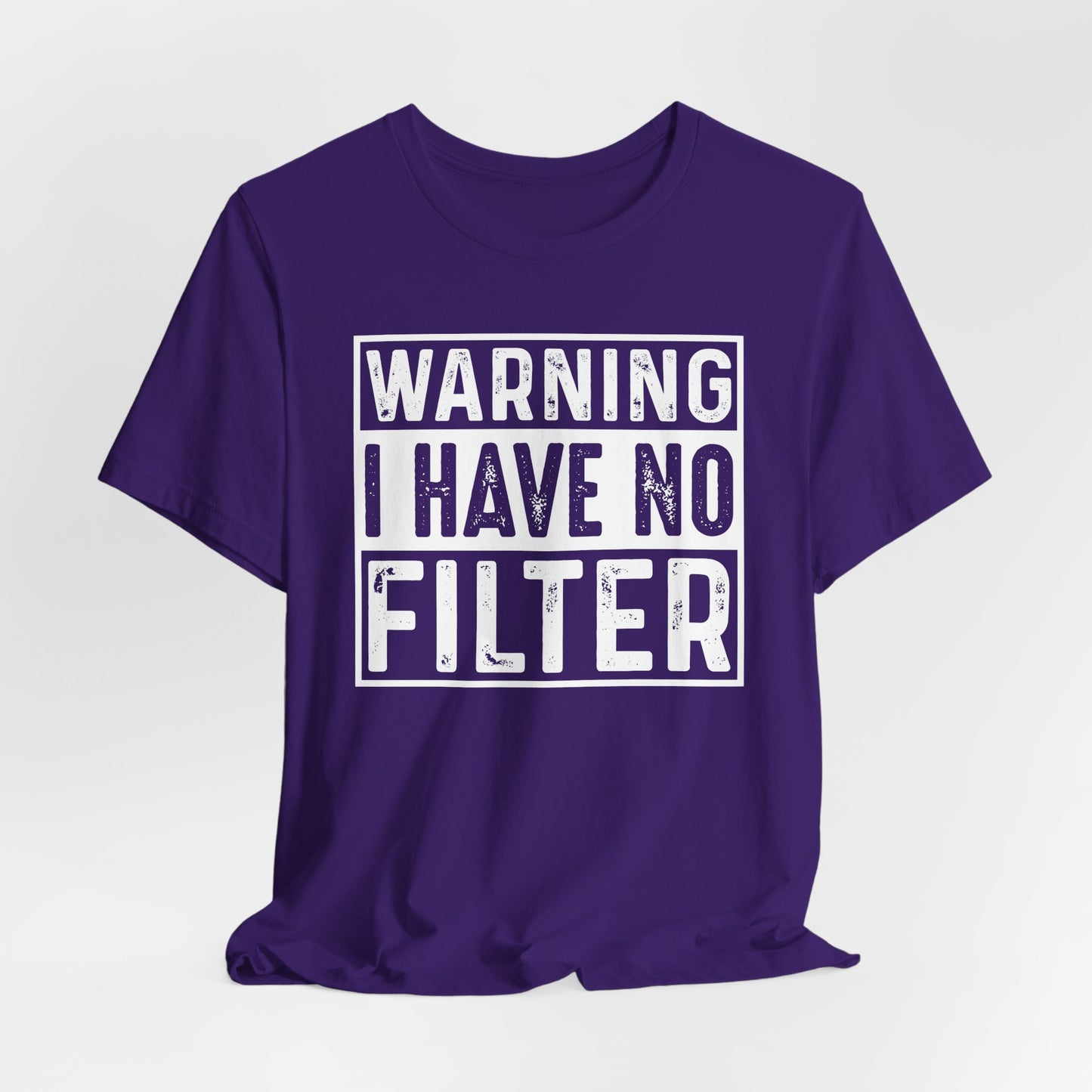 Warning I Have No Filter Casual Tee, Funny Graphic T-Shirt