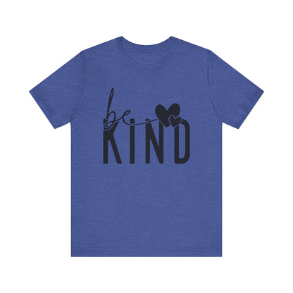 Be Kind Unisex Short Sleeve Tee