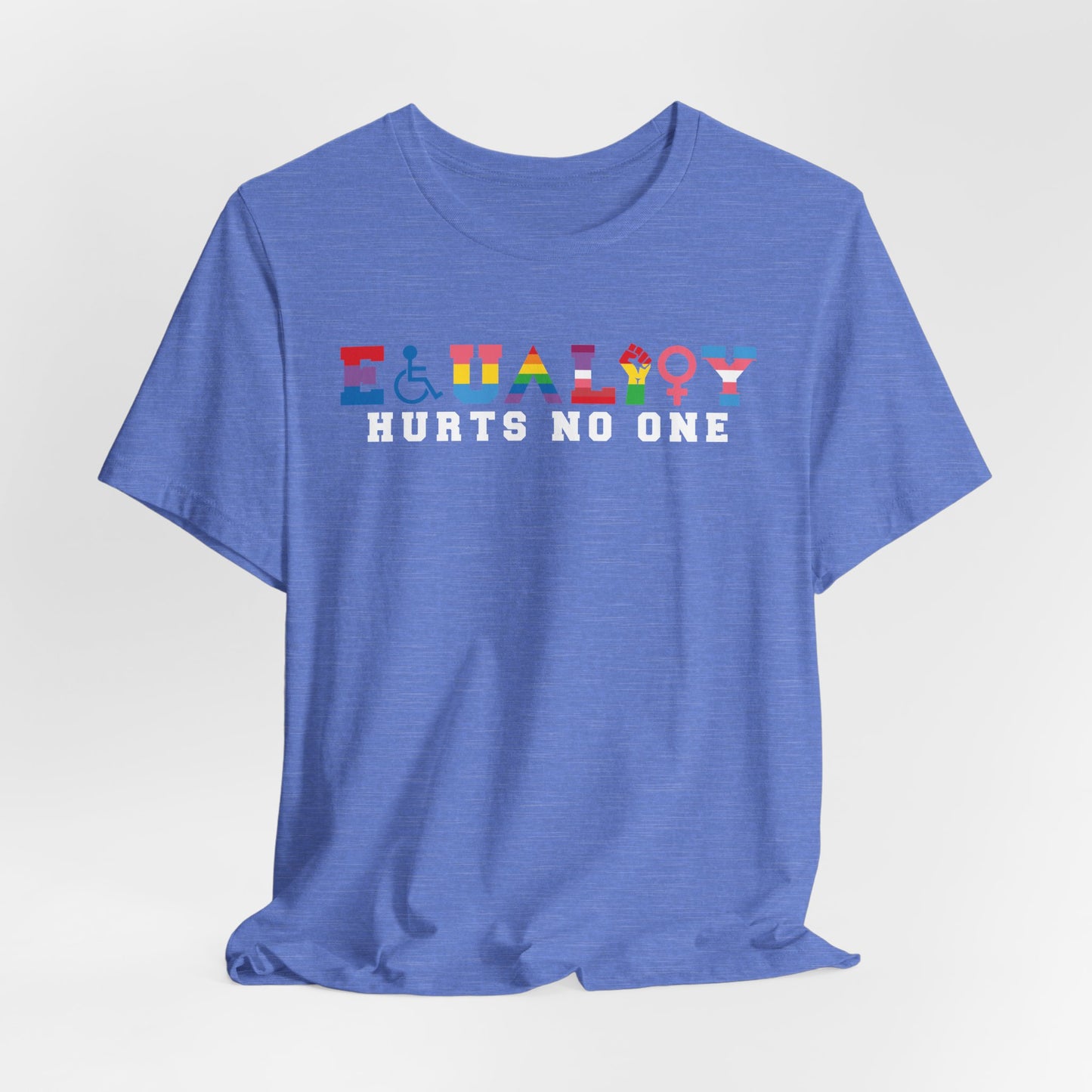 Equality Hurts No One Tee - Unisex T-Shirt for Pride