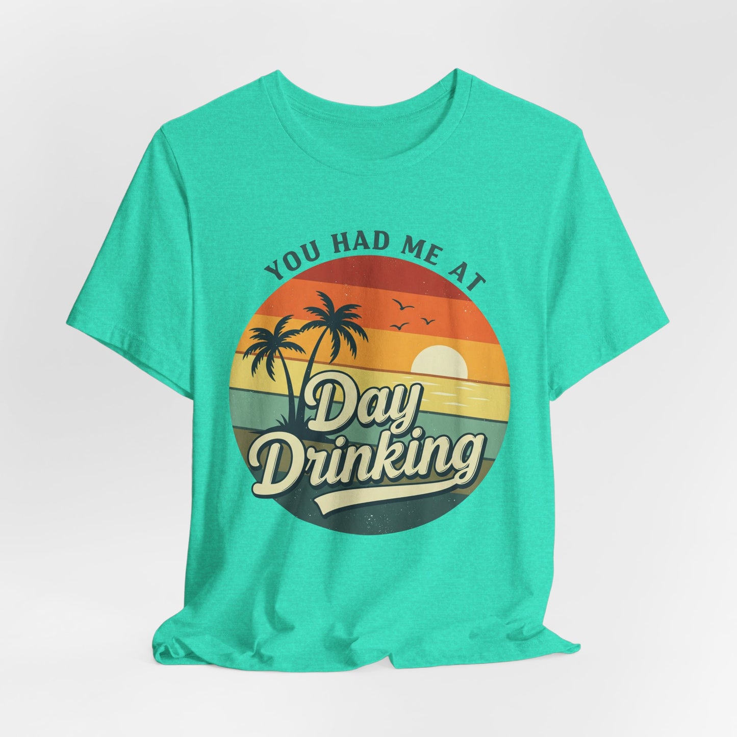 Day Drinking Unisex Tee, Casual Summer Shirt