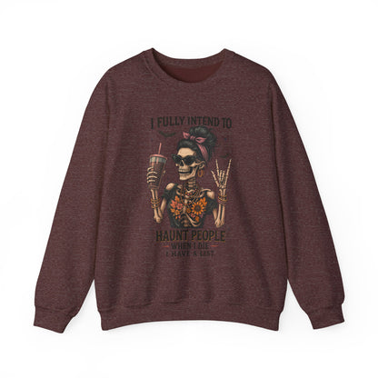 Haunting Vibes Sweatshirt - I Fully Intend to Haunt People
