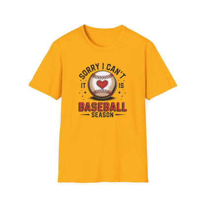 I can't it's Baseball Season- Gildan Softstyle Tee