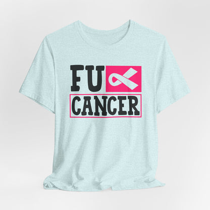 F*** Cancer Bella Canvas Tshirt