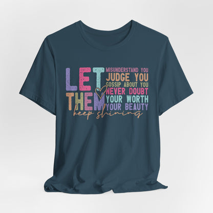Empowering Quote Tee - Let Them Keep Shining