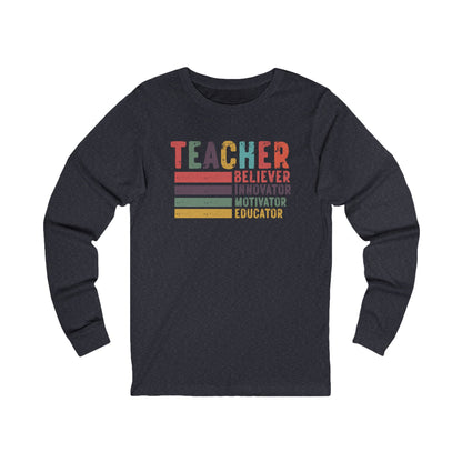 Teacher, Believer, Innovator, Motivator Bella Canvas Long Sleeve Tee