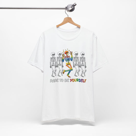 Fun Skeleton Dance Tee, Dare to Be Yourself Shirt, Unisex Graphic Tee