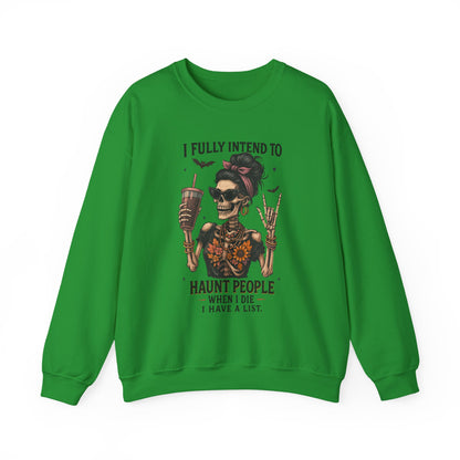 Haunting Vibes Sweatshirt - I Fully Intend to Haunt People
