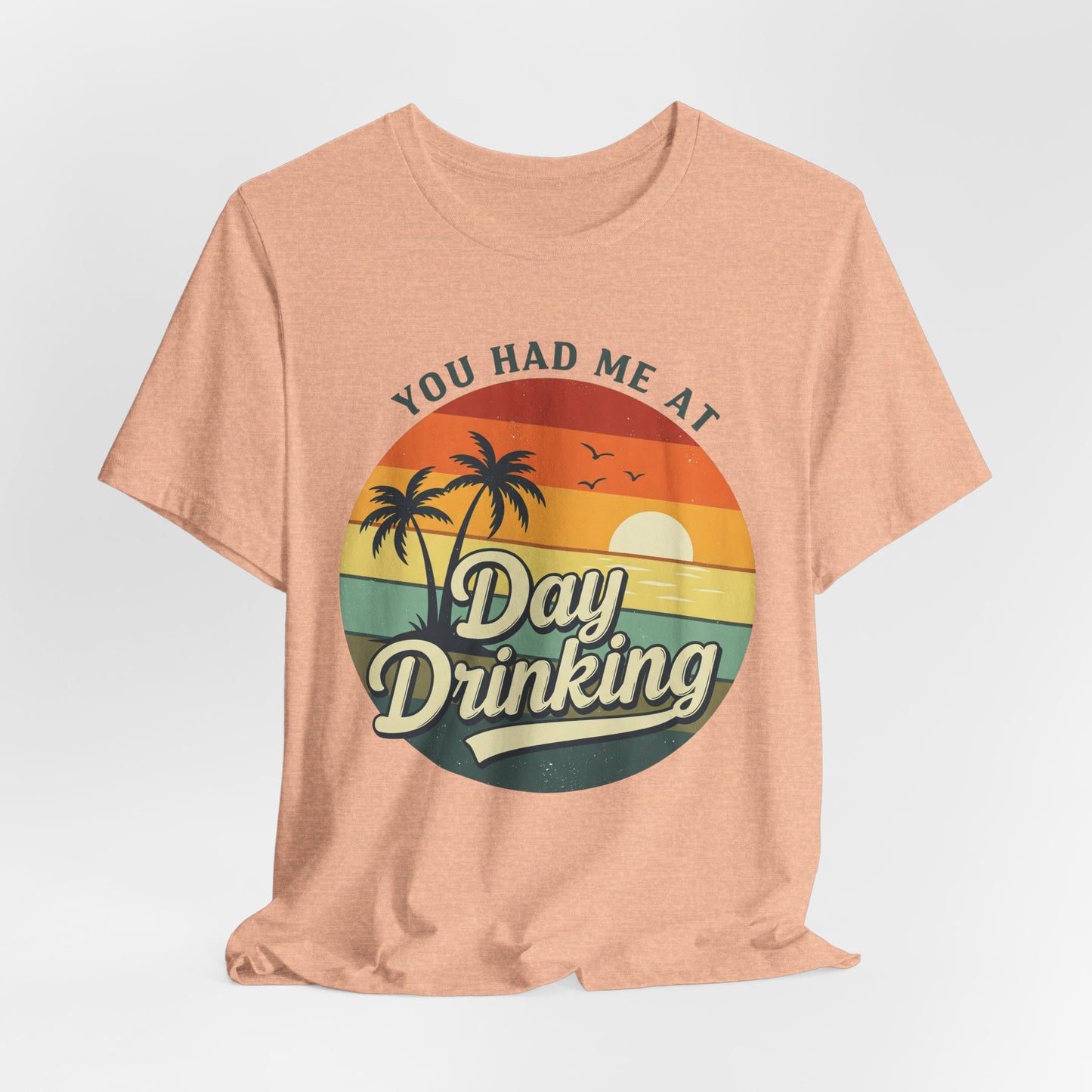 Day Drinking Unisex Tee, Casual Summer Shirt
