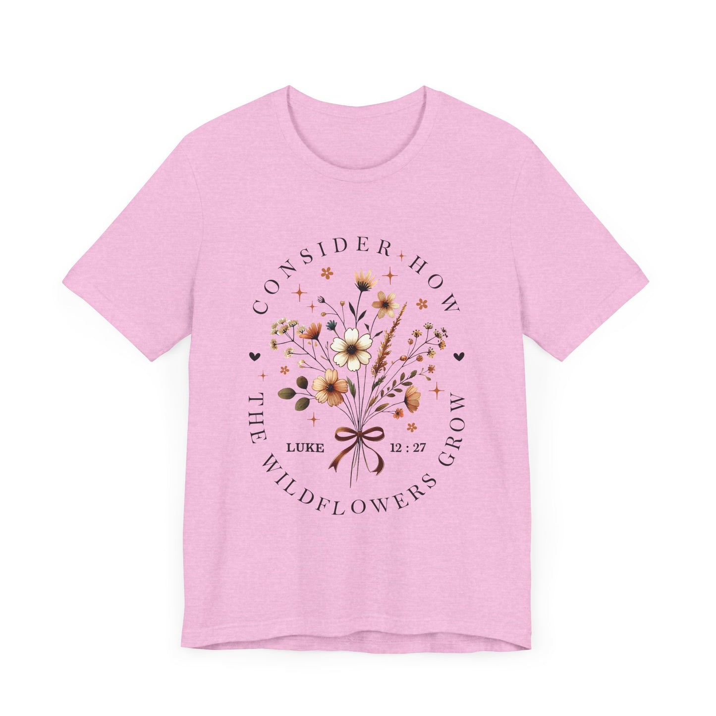 Floral Inspirational Tee, Unisex Short Sleeve Shirt, Wildflower Design T-Shirt