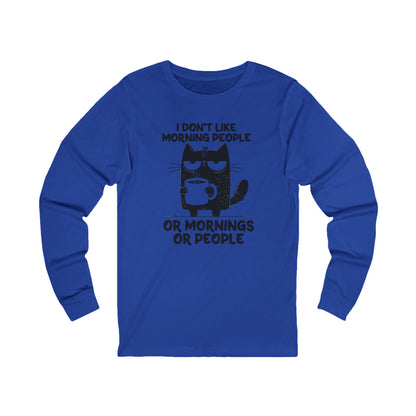 I don't like morning people, coffee cat Bella Long Sleeve Tee