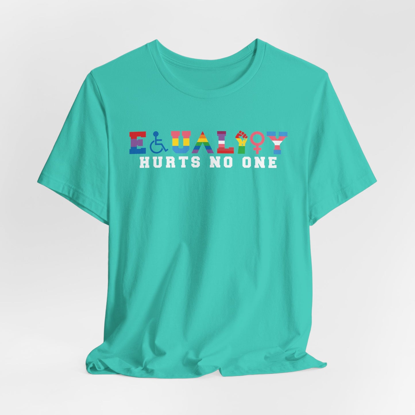 Equality Hurts No One Tee - Unisex T-Shirt for Pride