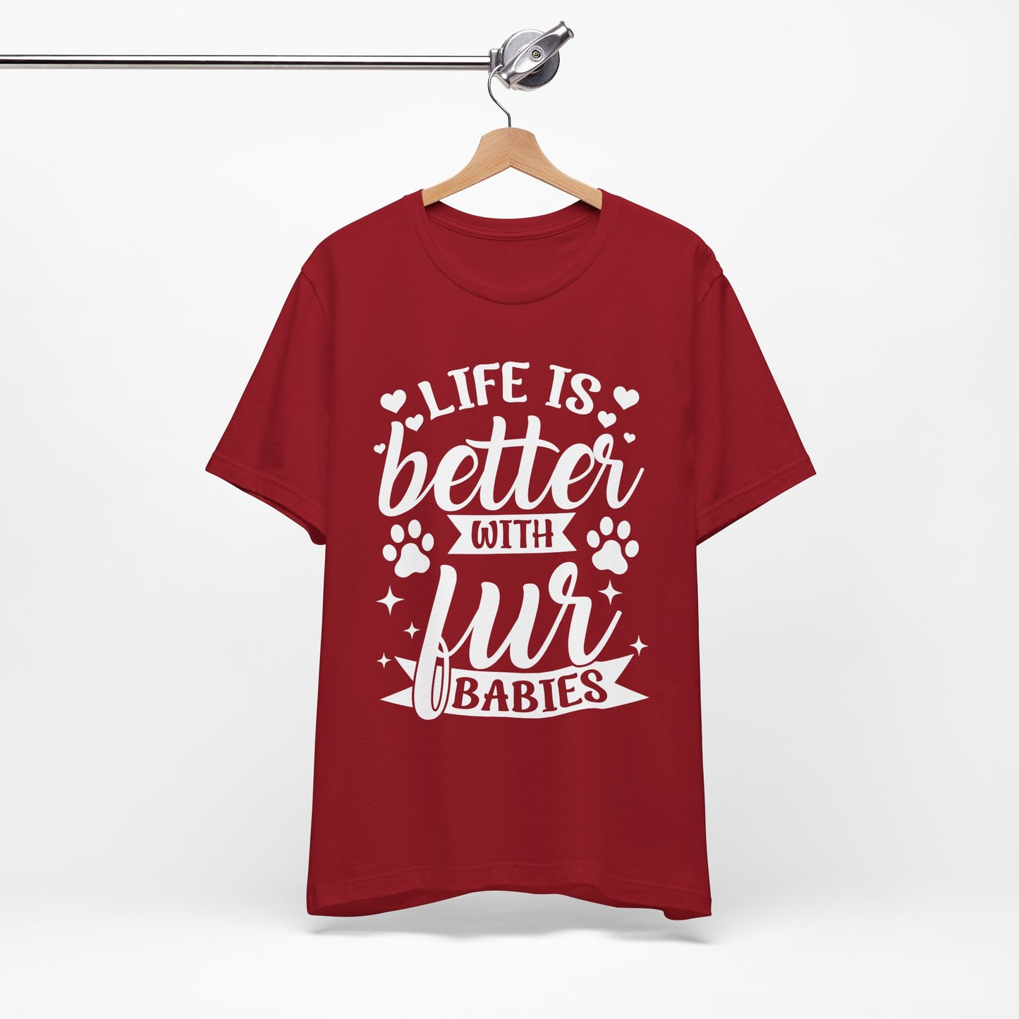 Life is Better with Fur Babies Unisex Tee