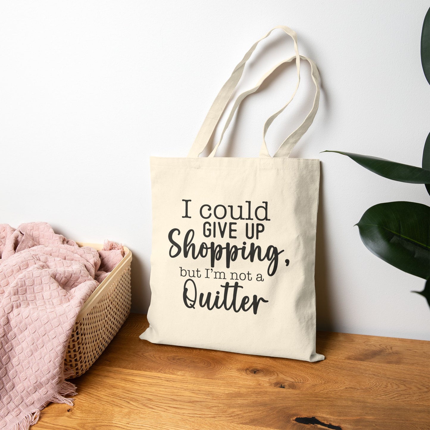 I Could Give Up Shopping Tote Bag