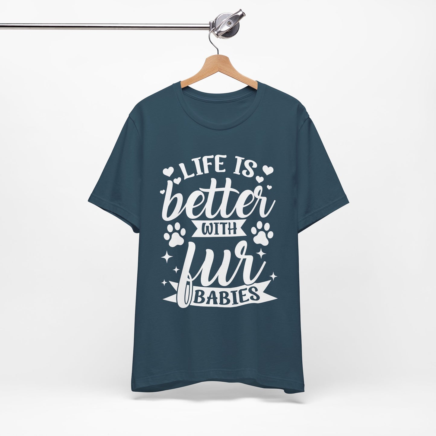 Life is Better with Fur Babies Unisex Tee