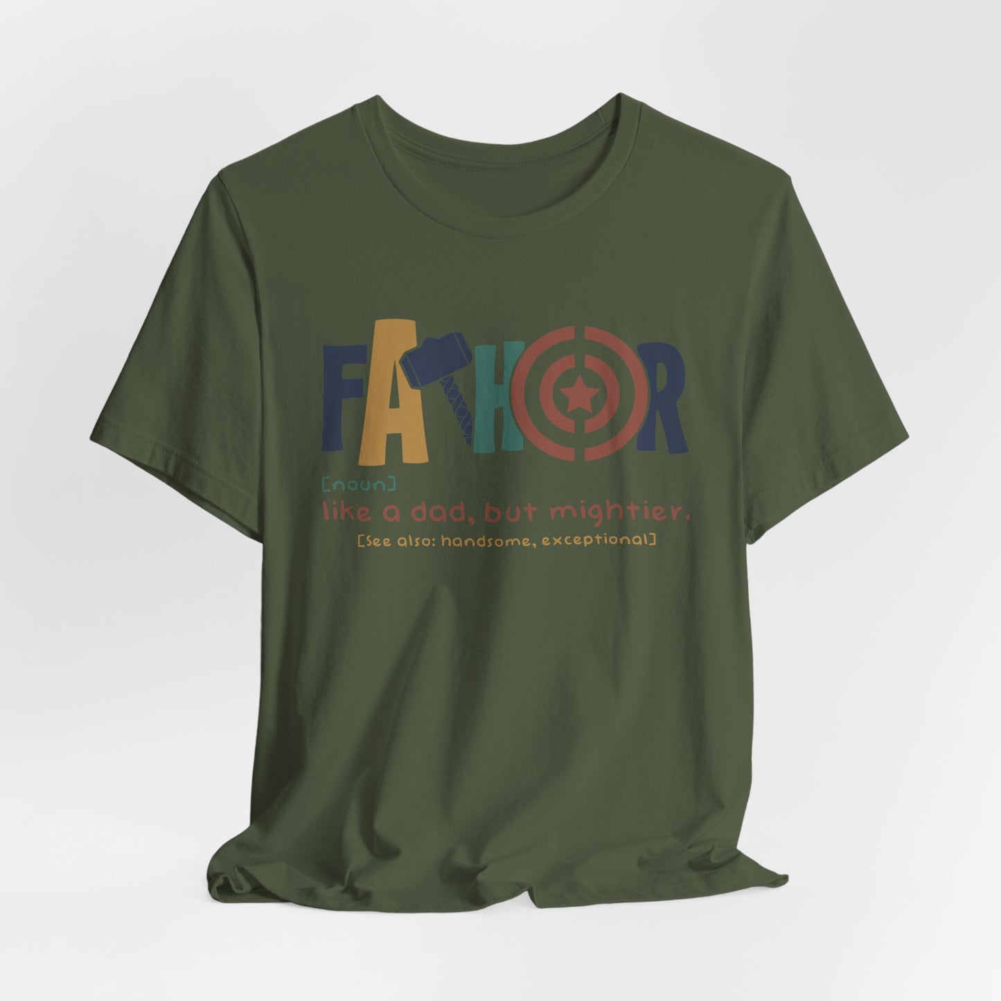 FaTHOR "Father: Like a Dad, But Mightier" Unisex Jersey Short Sleeve T-Shirt