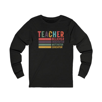 Teacher, Believer, Innovator, Motivator Bella Canvas Long Sleeve Tee