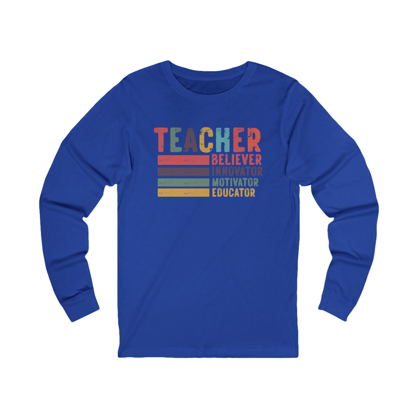 Teacher, Believer, Innovator, Motivator Bella Canvas Long Sleeve Tee