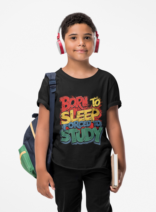 Born to Sleep Forced to Study Short Sleeve Tee, Funny Youth T-Shirt