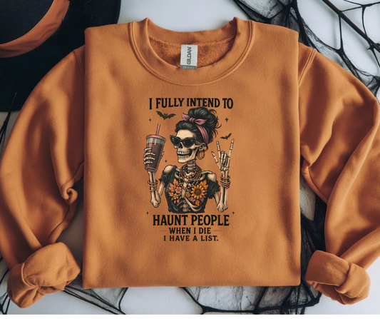 Haunting Vibes Sweatshirt - I Fully Intend to Haunt People