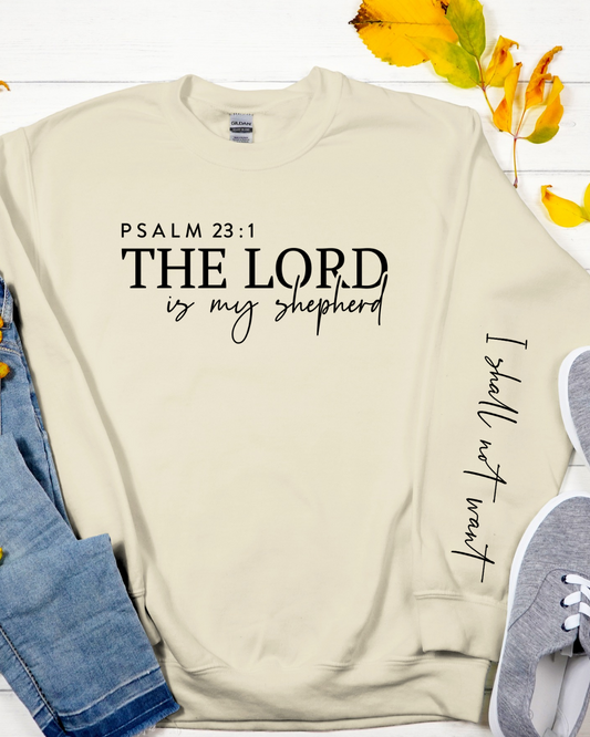 The Lord is my Shephard- Crewneck Sweatshirt Psalm 23:1