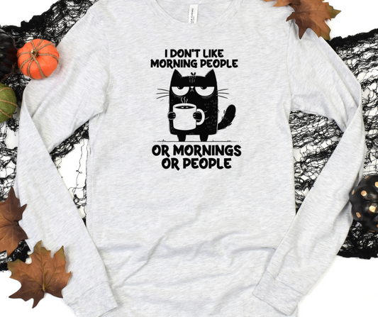 I don't like morning people, coffee cat Bella Long Sleeve Tee