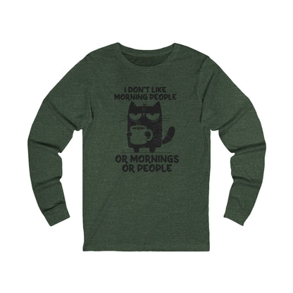 I don't like morning people, coffee cat Bella Long Sleeve Tee