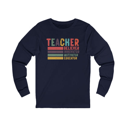 Teacher, Believer, Innovator, Motivator Bella Canvas Long Sleeve Tee