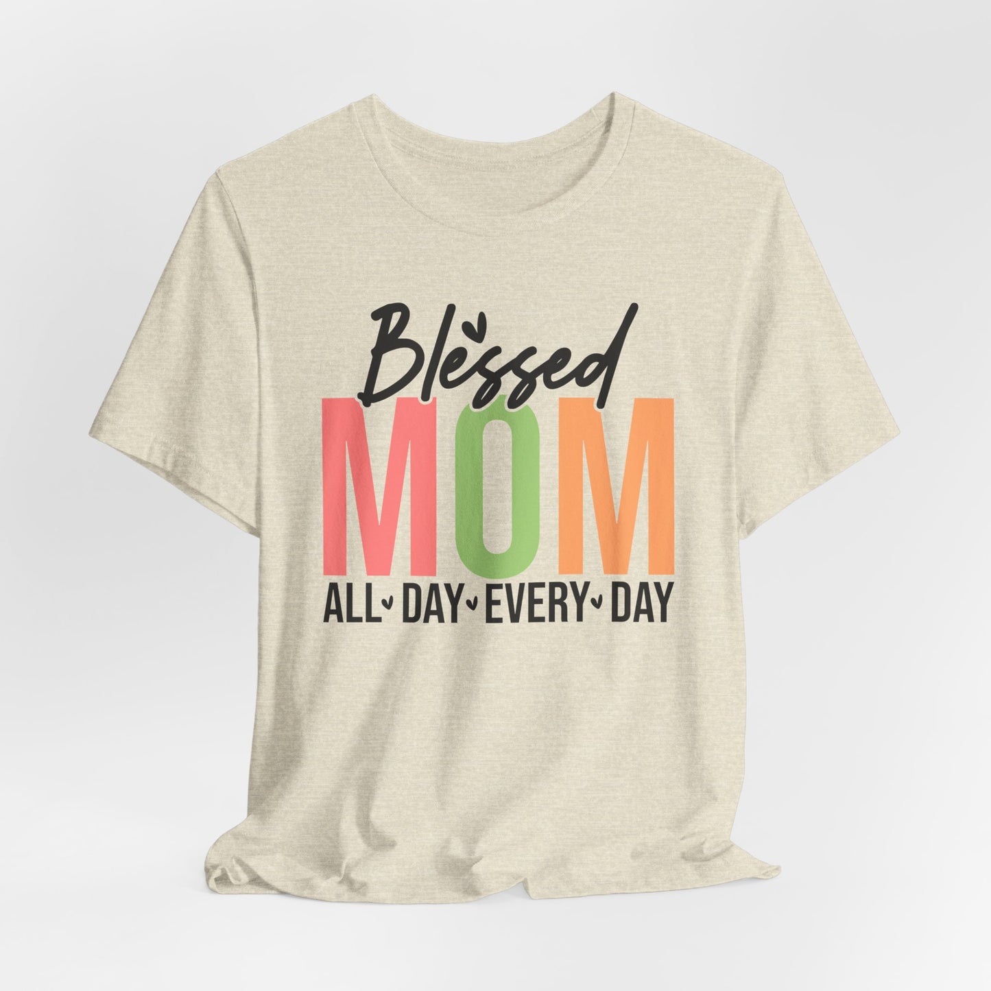 Blessed Mom Short Sleeve Tee - All Day Every Day