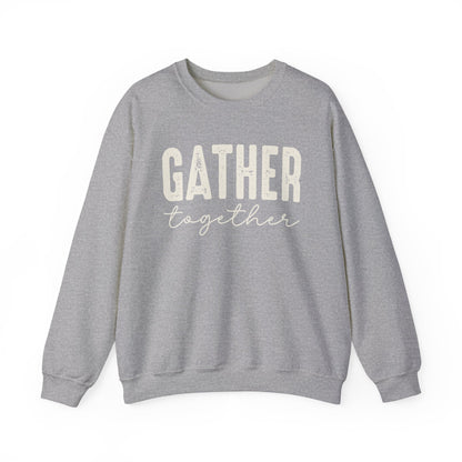 Gather Together Thanksgiving Gildan Heavy Blend Crewneck