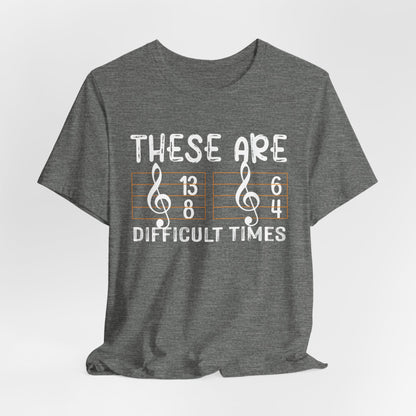 Music-Inspired Jersey Tee - "These Are Difficult Times" Unisex Short Sleeve Shirt, Gift for Musicians, Thoughtful Quote Tee, Casual [...]