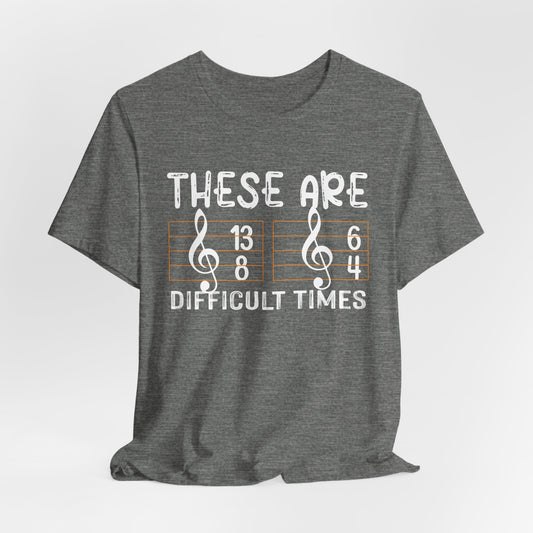 Music-Inspired Jersey Tee - "These Are Difficult Times" Unisex Short Sleeve Shirt, Gift for Musicians, Thoughtful Quote Tee, Casual [...]