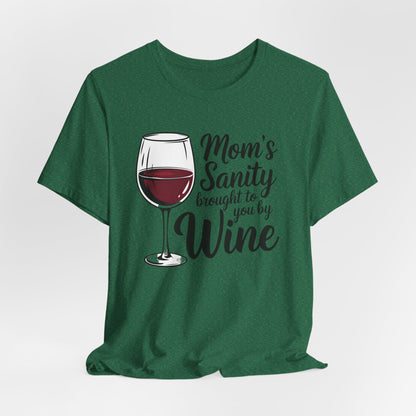 Mom's Sanity Wine Bella Canvas Tshirt