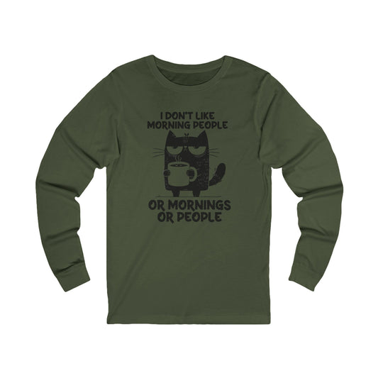 I don't like morning people, coffee cat Bella Long Sleeve Tee