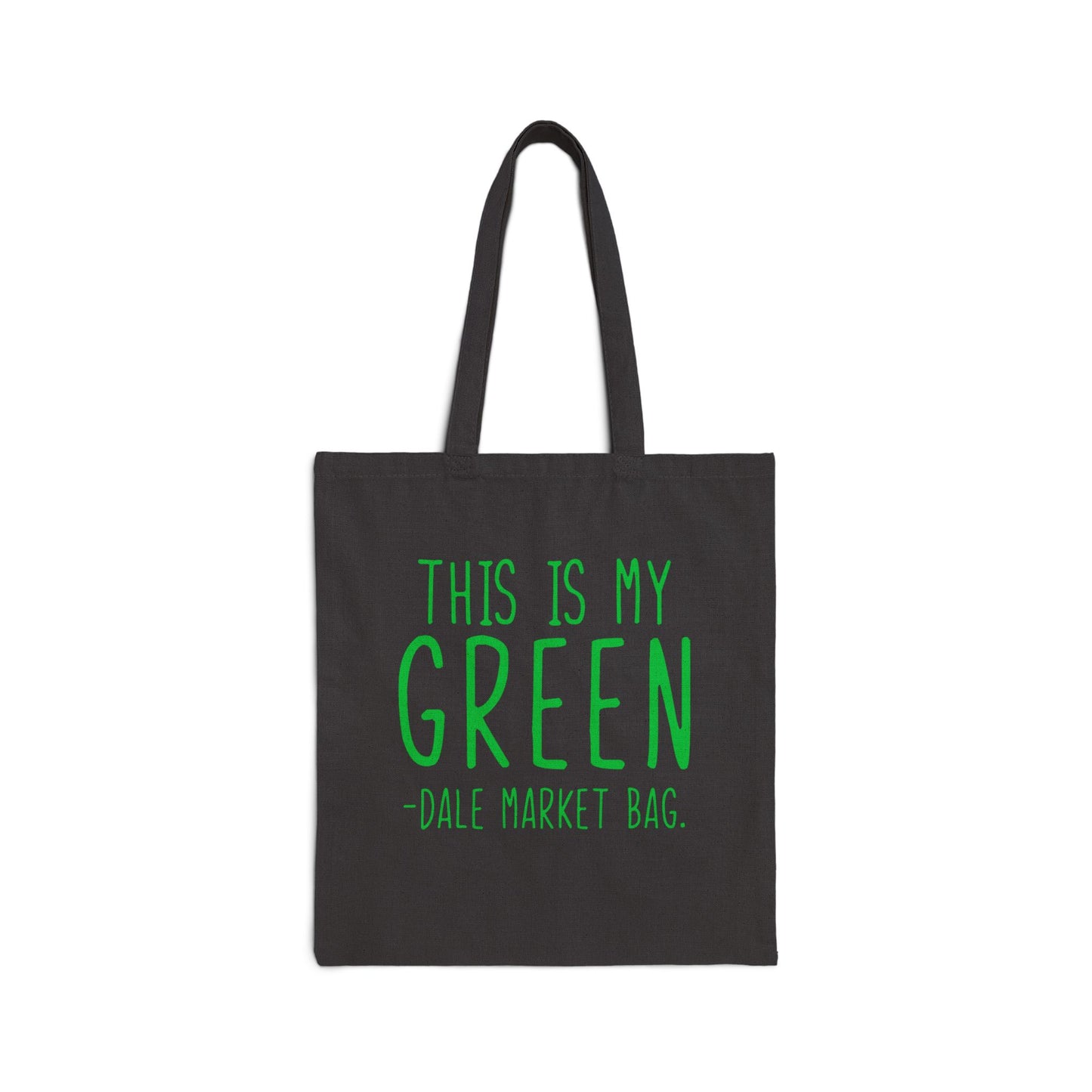 Canvas Tote Bag - This is My Green-dale Market Bag