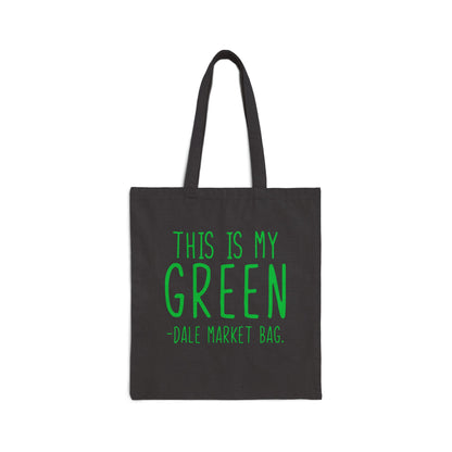 Canvas Tote Bag - This is My Green-dale Market Bag