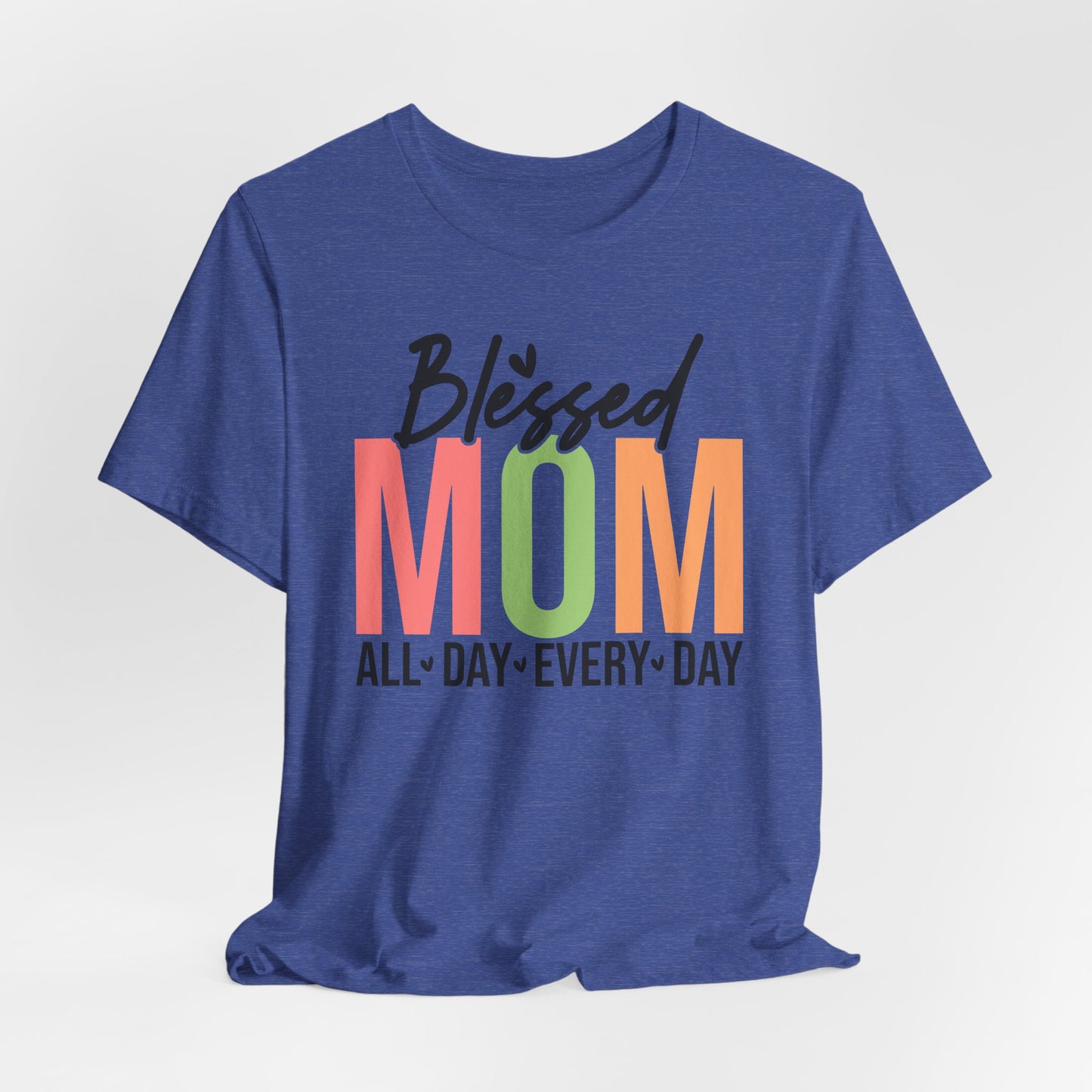 Blessed Mom Short Sleeve Tee - All Day Every Day