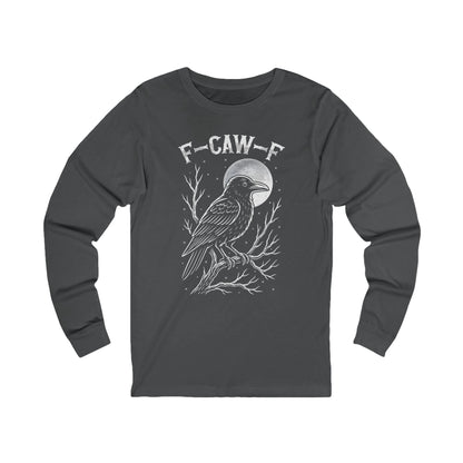 F-Caw-F Raven Moon Long Sleeve Bella Canvas Funny