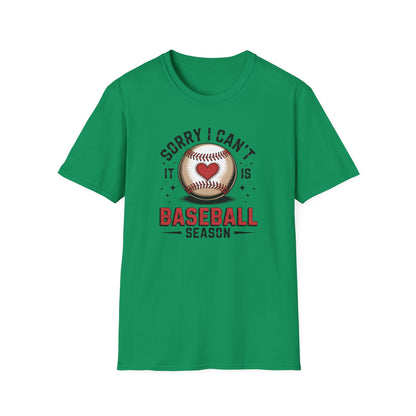 I can't it's Baseball Season- Gildan Softstyle Tee