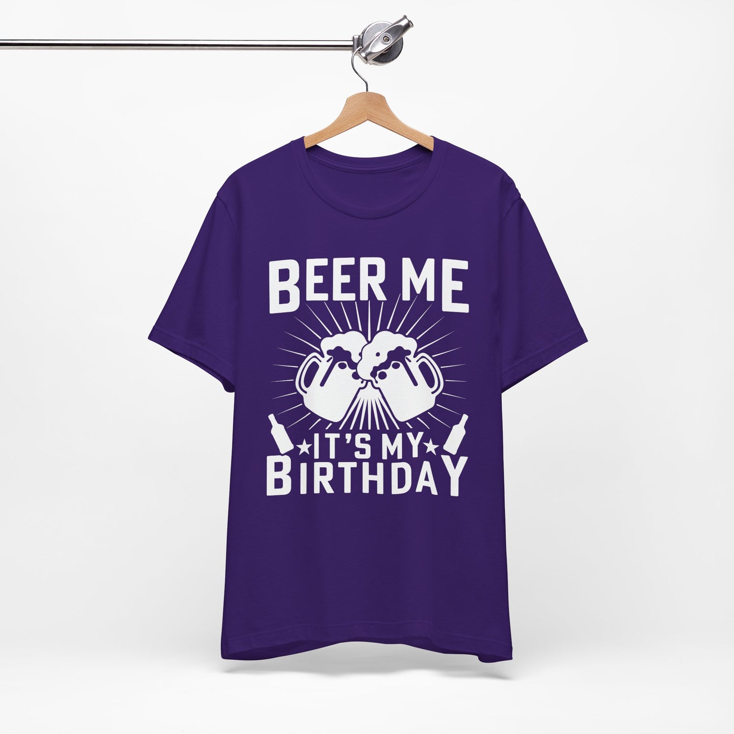 Beer Me, It's My Birthday - Unisex Jersey Short Sleeve Tee