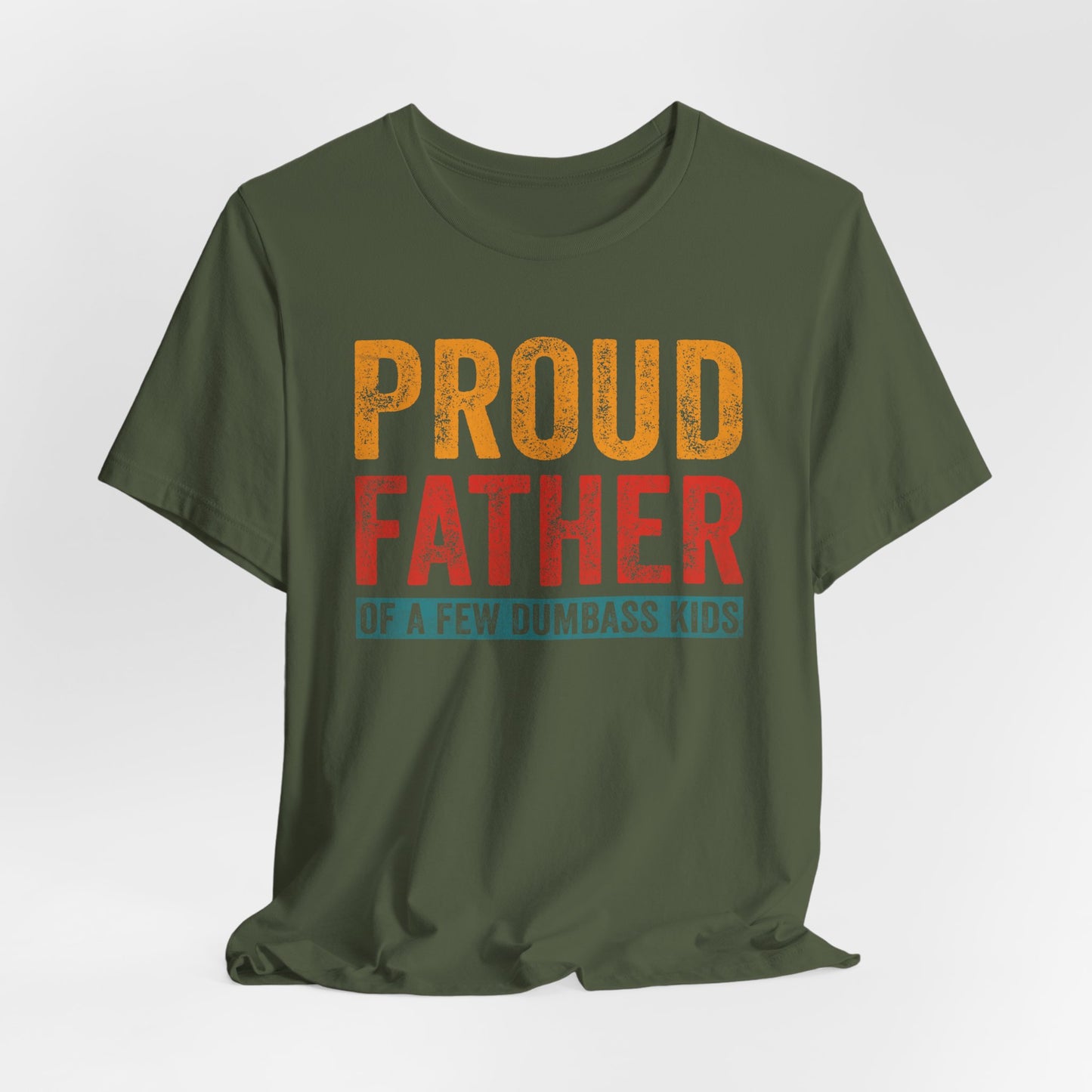 Proud Father Funny Tee - Unisex Jersey Short Sleeve T-Shirt for Dads