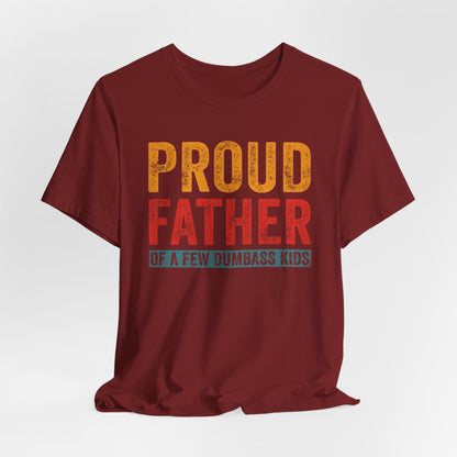Proud Father Funny Tee - Unisex Jersey Short Sleeve T-Shirt for Dads