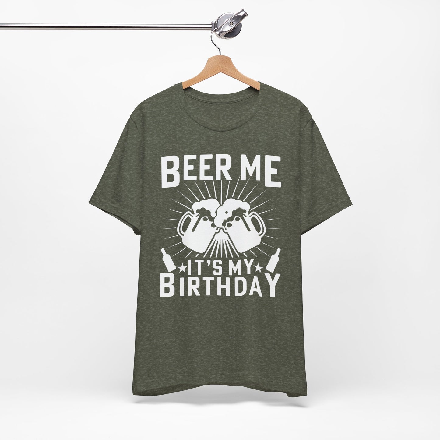Beer Me, It's My Birthday - Unisex Jersey Short Sleeve Tee
